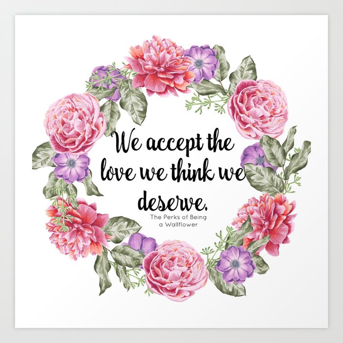 Perks of Being a Wallflower Digital Quote Prints l |Prints Wall Art We Accept the Love We Think We Deserve Inspirational Quote Prints