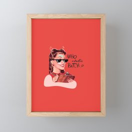 Who a hotter bitch? Framed Mini Art Print