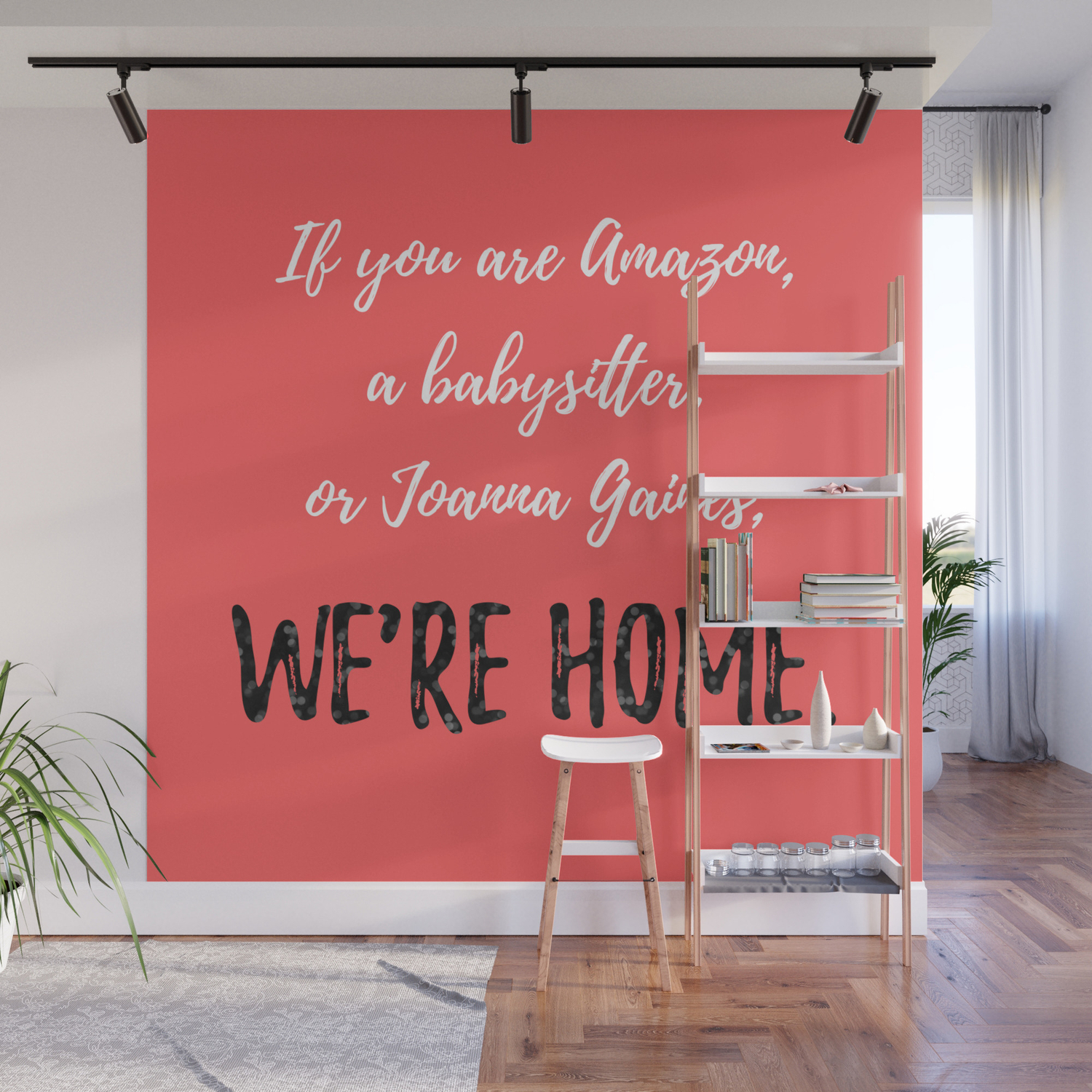 Funny Sayings Wall Mural by HeartlandLettering | Society6