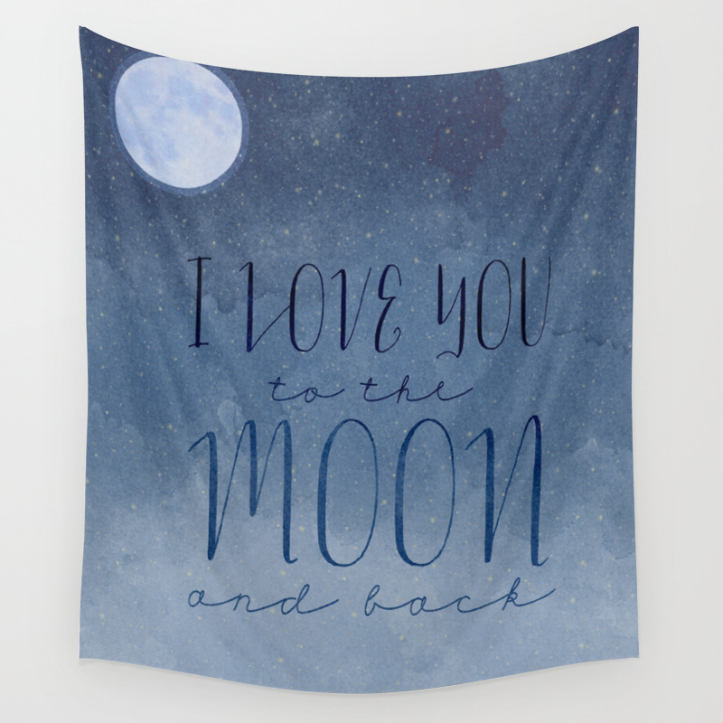 I Love You To The Moon And Back Wall Tapestry By A Marie Designs Society6 I Love You To The Moon And Back Wall Tapestry By A Marie Designs Society6