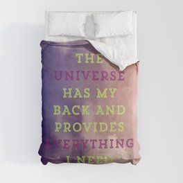 The Universe Has My Back And Provides Everything I Need Comforter