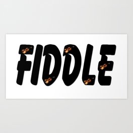 It's Fiddle Time! Art Print