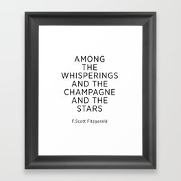 Among The Whisperings And The Champagne And The Stars Framed Art Print
