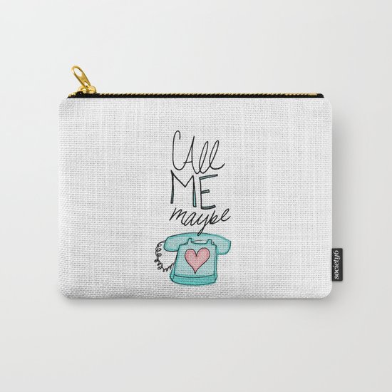 Call Me Maybe Carry-All Pouch