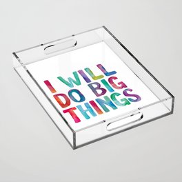 I Will Do Big Things rainbow watercolor typography for children Acrylic Tray