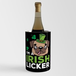 I'm A Irish Licker Dog Lover Saint Patricks Day Wine Chiller