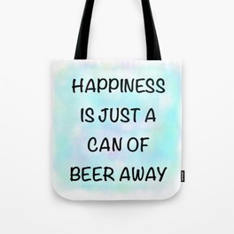 Happiness is beer Tote Bag