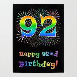 [ Thumbnail: 92nd Birthday - Fun Rainbow Spectrum Gradient Pattern Text, Bursting Fireworks Inspired Background Poster ]