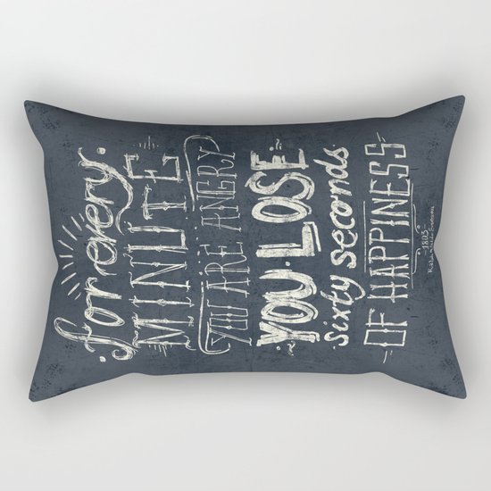 For every minute you are angry you lose sixty seconds of happiness Rectangular Pillow