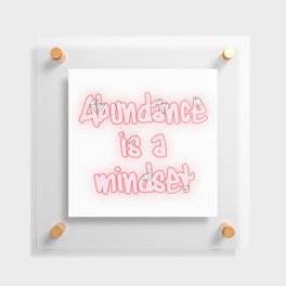 Abundance is a Mindset in Pink and White Floating Acrylic Print