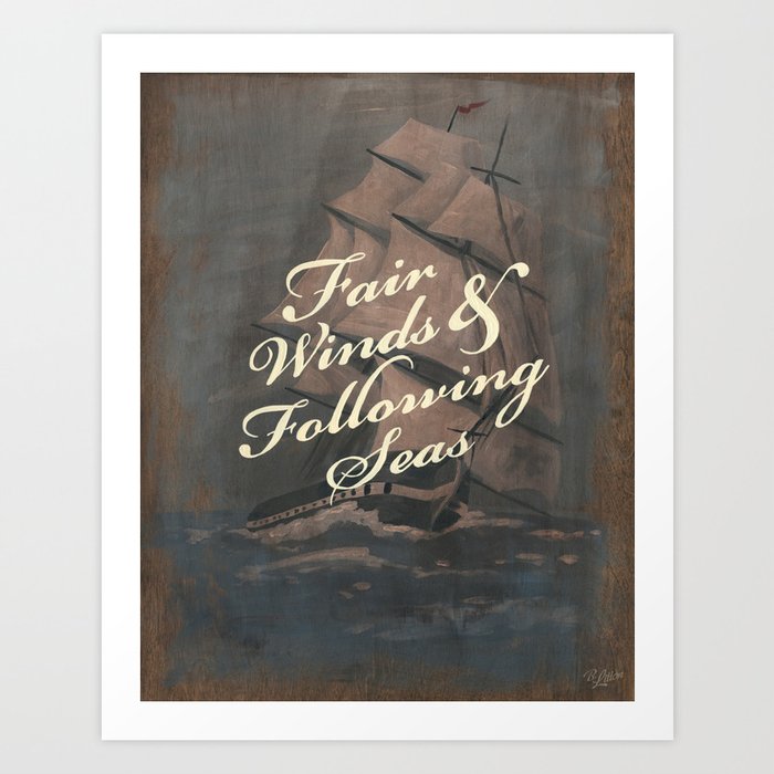 Fair Winds Following Seas Art Print By Beckylitton Society6