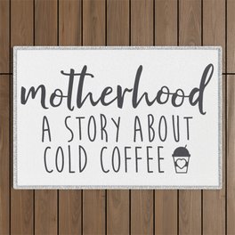 Motherhood A Story About Cold Coffee Outdoor Rug