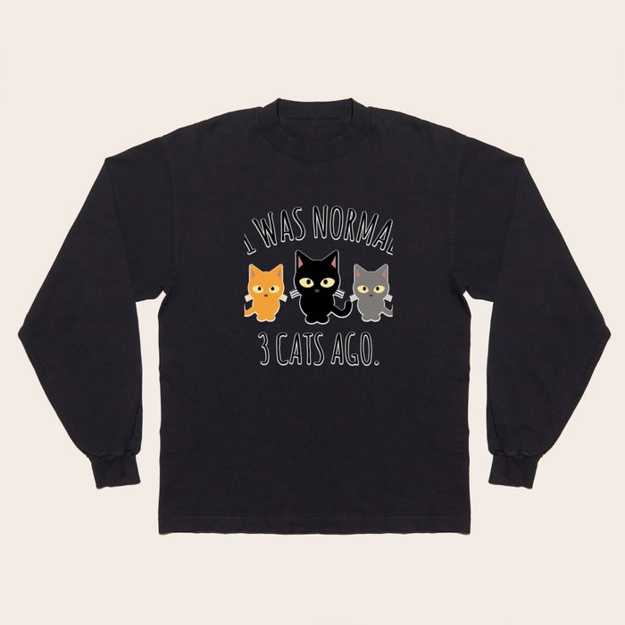 Cat Owner I Was Normal Three Cats Ago Funny Crazy Cat Lady Gift