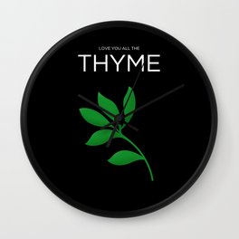 Love You All The Thyme Wall Clock