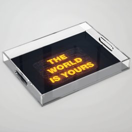The World Is Yours Neon Acrylic Tray