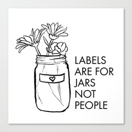 Labels are for Jars not People Canvas Print