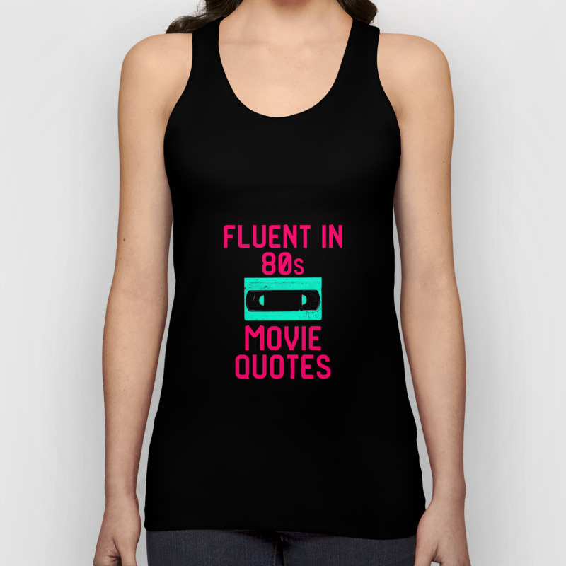 Fluent In 80s Movie Quotes Funny Cassette Vcr Unisex Tank Top By At85productions Society6