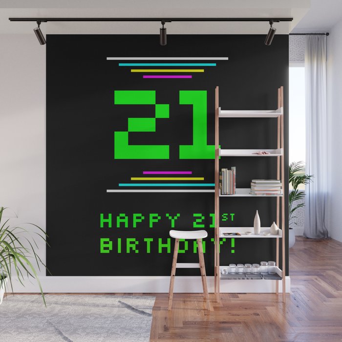 21st Birthday - Nerdy Geeky Pixelated 8-Bit Computing Graphics Inspired Look Wall Mural