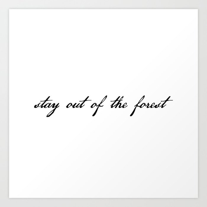 stay out of the forest Art Print