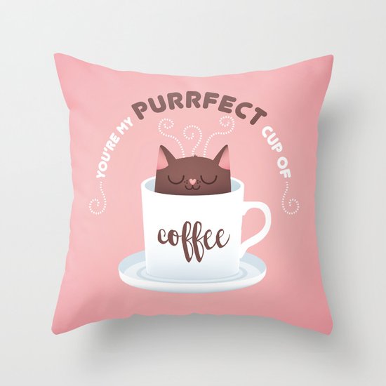 You're my Purrfect cup of Coffee Cat Throw Pillow