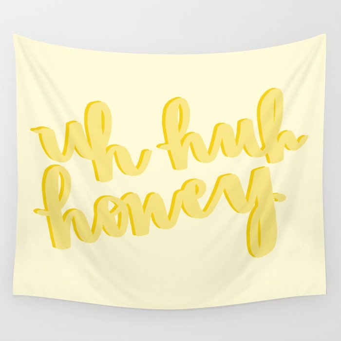 Uh Huh Honey Yellow Wandbehang