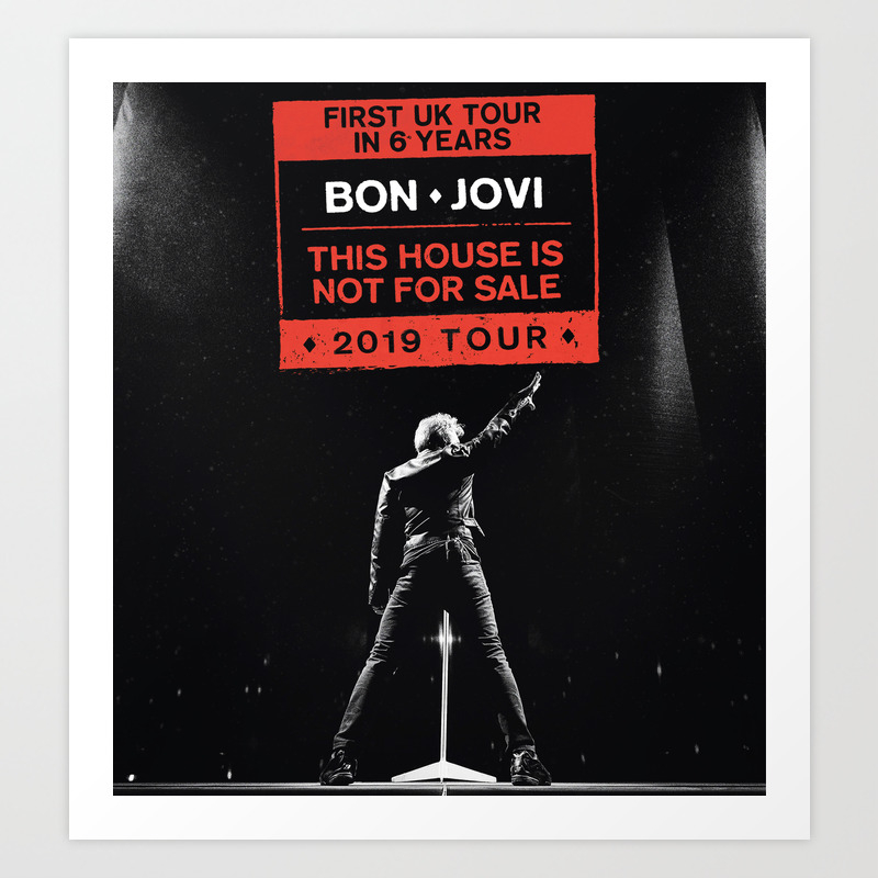 Bon Jovi This House Not For Sale Uk Tour 2019 Putro Art Print By Putotyra Society6 Discover our great selection of paintings, photographs and illustrations by artists from all over the world. society6
