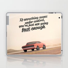 If everything seems under control, you're just not going fast enough. Laptop & iPad Skin