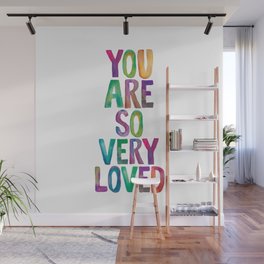You Are So Very Loved Wall Mural