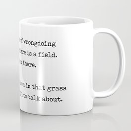 Out beyond ideas of wrongdoing and rightdoing - Rumi Quote - Typewriter Print 1 Mug