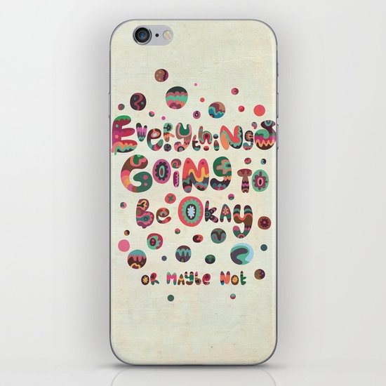 Everything's Going To Be Okay iPhone & iPod Skin