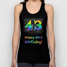 [ Thumbnail: 43rd Birthday - Fun Rainbow Spectrum Gradient Pattern Text, Bursting Fireworks Inspired Background Tank Top ]