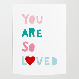 You Are So Loved Poster