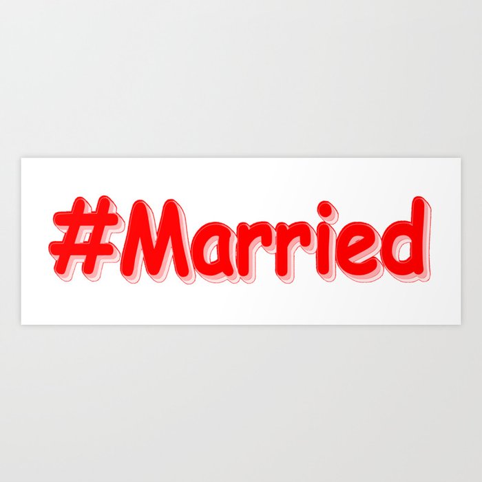 "#Married" Cute Design. Buy Now Art Print