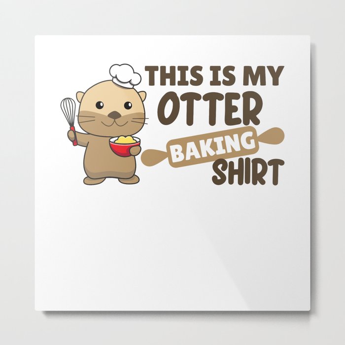My Otter Back Shirt - Funny Otter Pun Metal Print
