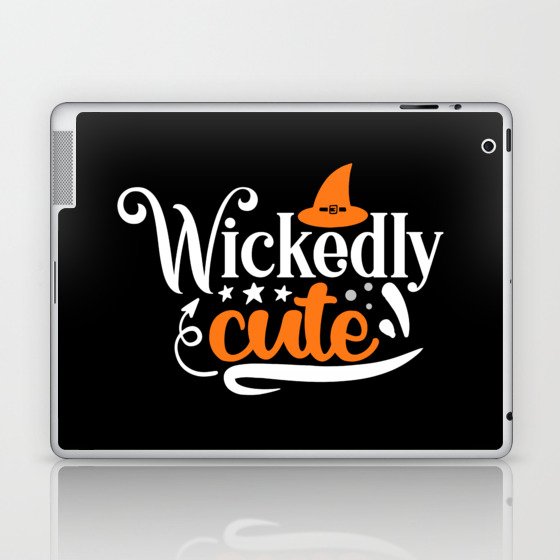 Wickedly Cute Halloween Funny Slogan Laptop & iPad Skin