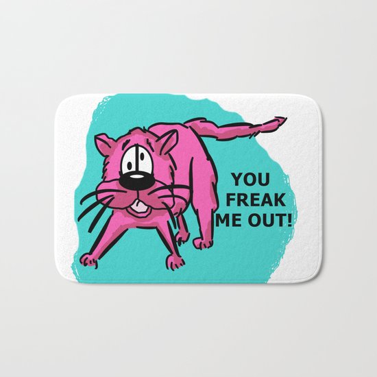 You freak me out! Bath Mat