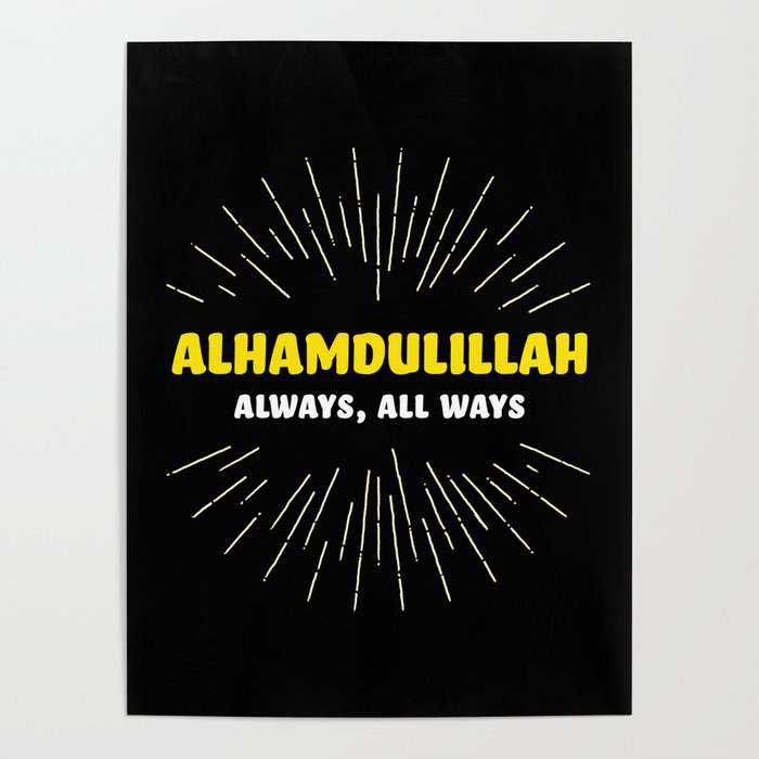 Alhamdulillah, Always, All Ways Poster