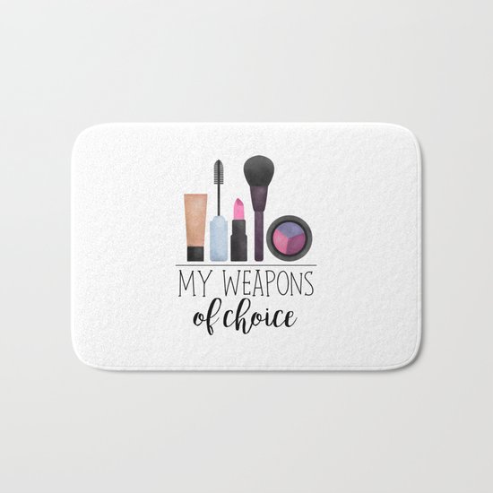 My Weapons Of Choice | Makeup Bath Mat