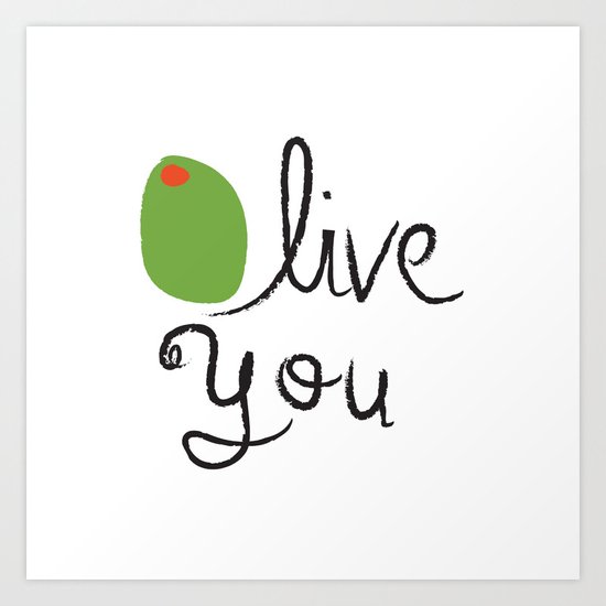 Olive You. Art Print