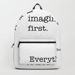 real was imagined first Backpack | Everythingreal, Life, Graphicdesign, Nursery, Curated, Rabbit, Quote, Inspirationalquotes, Black And White, Typography 