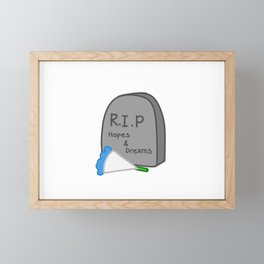 RIP hopes and dreams Framed Mini Art Print