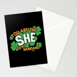 You Are The She To My Nanigans Funny Stationery Card