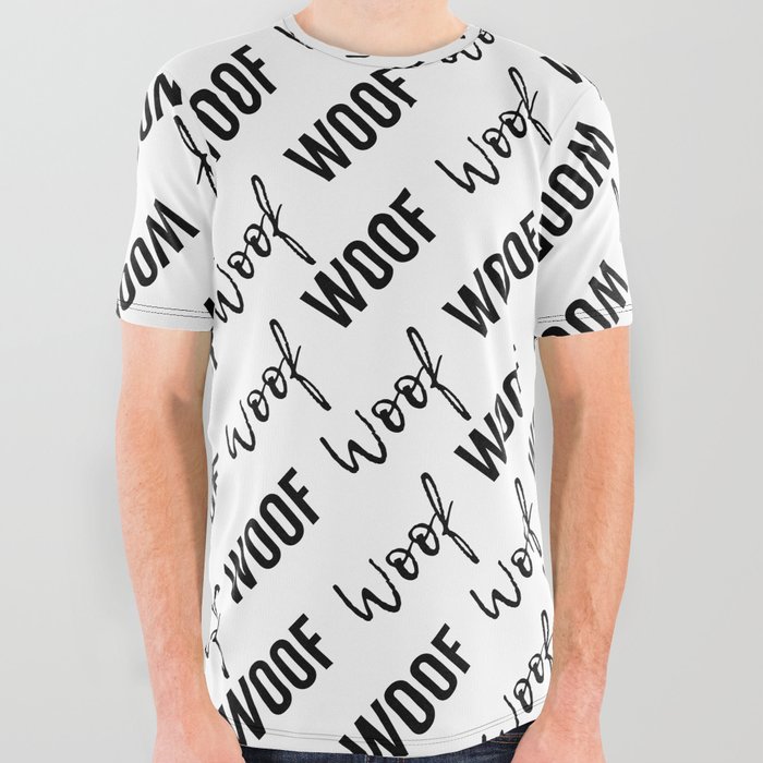 Dog Woof Quotes Black White All Over Graphic Tee