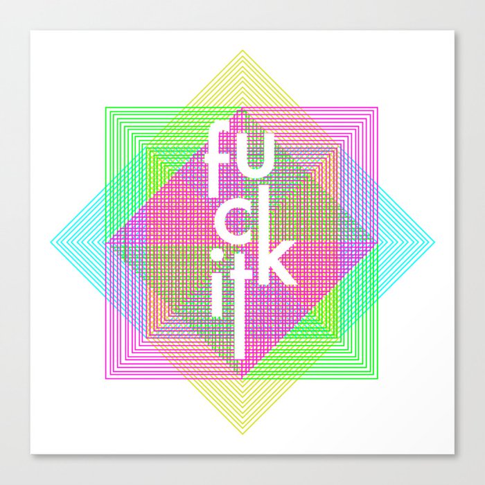 FUCK IT Canvas Print