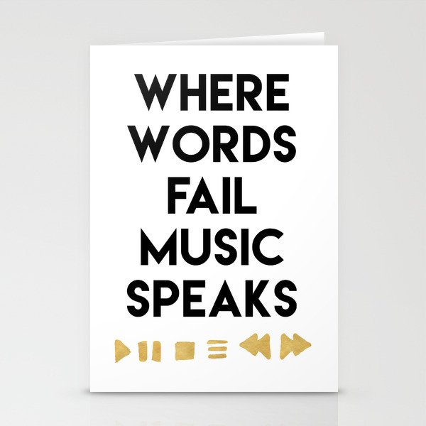Where Words Fail Music Speaks Music Quote Stationery Cards By Deificus Art Society6