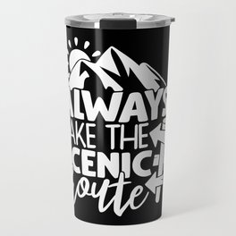 Always Take The Scenic Route Hiking Adventure Campers Travel Mug