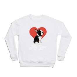 Valentine Shirt For Boston Terrier Lover Crewneck Sweatshirt