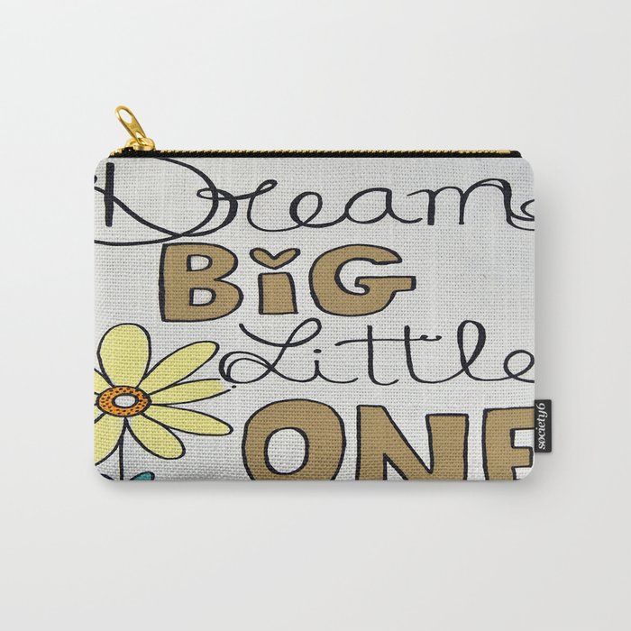 Dream Big Little One Carry-All Pouch