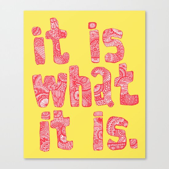 What It Is Yellow Canvas Print