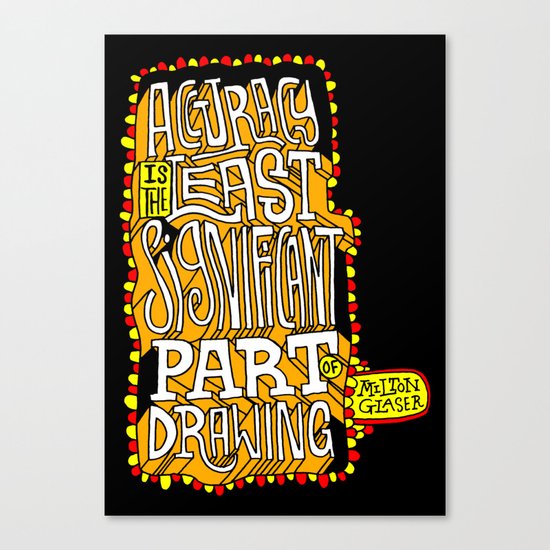Accuracy is least significant Canvas Print